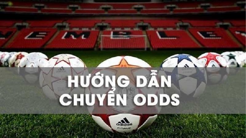 Cách Chuyển Odds Khi Cá Cược Bóng Đá Cùng Twin Club